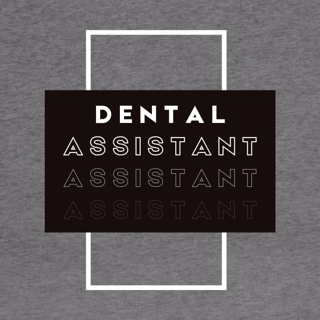 Dental Assistant by Mr.Dentaltees